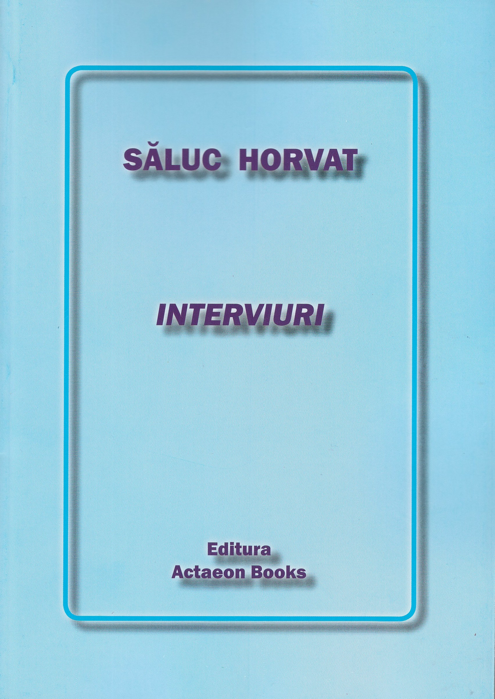 SĂLUC HORVAT INTERVIURI